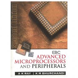 ADVANCED MICROPROCESSORS AND PERIPHERALS - third edition